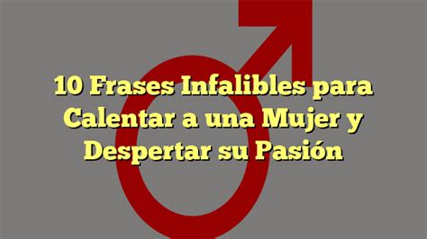 whatsapp frases para calentar a una mujer|Frases picantes para chats y estados de WhatsApp